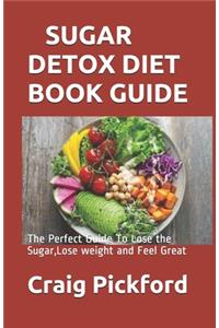 Sugar Detox Diet Book Guide