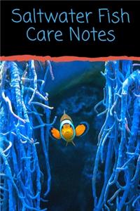 Saltwater Fish Care Notes