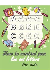 How to control pen, line and letters for kids