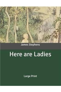 Here are Ladies