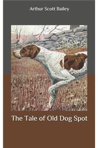 The Tale of Old Dog Spot