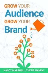 Grow Your Audience, Grow Your Brand