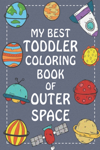 My Best Toddler Coloring Book of Outer Space