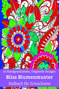 50 Handgezeichnete, Originelle Designs Bliss Blumenmuster Malbuch für Erwachsene