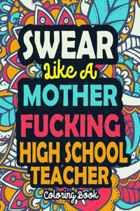 Swear Like A Mother Fucking High School Teacher