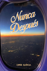 Nunca Después