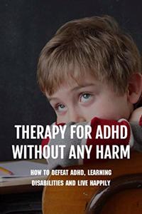 Therapy For ADHD Without Any Harm
