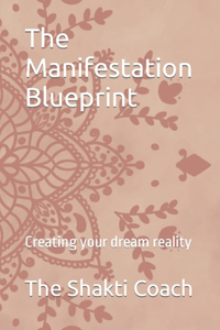 The Manifestation Blueprint