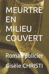 Meurtre En Milieu Couvert