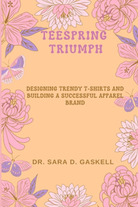 Teespring Triumph