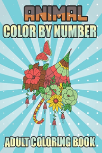 Animal Color by Number Adult Coloring Book