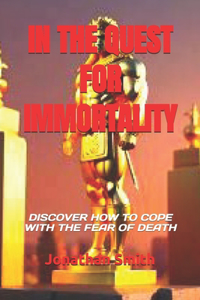 In the Quest for Immortality