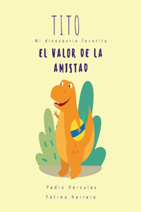 Tito, mi dinosaurio favorito
