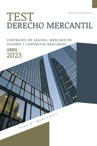 Test Derecho Mercantil. Contratos de seguro, mercado de valores y contratos bancarios