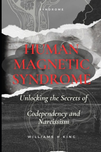 Human Magnet Syndrome