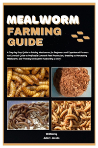 Mealworm Farming Guide
