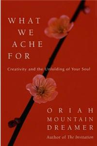 What We Ache for