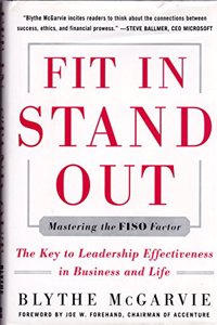 Fit In, Stand Out: Mastering the FISO FACTOR - The Key to Leadership Effectiveness in Business and Life