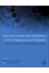 Glucose Intake and Utilization in Pre-Diabetes and Diabetes