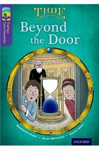 Oxford Reading Tree TreeTops Time Chronicles: Level 11: Beyond The Door