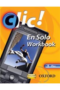 Clic!: 1: En Solo Workbook Plus