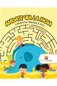 Andate Via La Noia