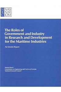 The Roles of Government and Industry in Research and Development for the Maritime Industries