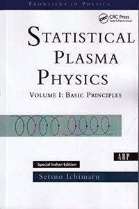 Statistical Plasma Physics, Volume I: Basic Principles (Special Indian Edition - Reprint Year: 2020)