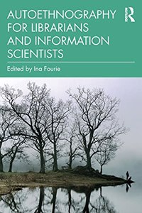 Autoethnography for Librarians and Information Scientists