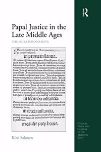 Papal Justice in the Late Middle Ages: The Sacra Romana Rota