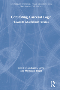 Contesting Carceral Logic