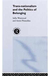 Trans-Nationalism and the Politics of Belonging