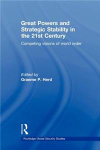 Great Powers and Strategic Stability in the 21st Century