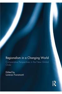 Regionalism in a Changing World