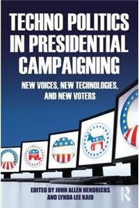Techno Politics in Presidential Campaigning