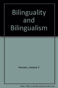 Bilinguality and Bilingualism