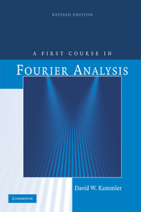 First Course in Fourier Analysis