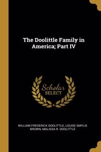 The Doolittle Family in America; Part IV
