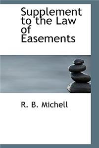 Supplement to the Law of Easements