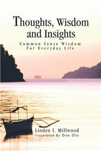 Thoughts, Wisdom and Insights