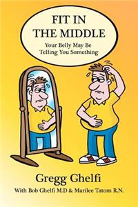 Fit In The Middle: Your Belly May Be Telling You Something