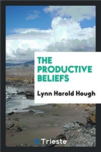 THE PRODUCTIVE BELIEFS