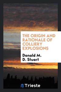 THE ORIGIN AND RATIONALE OF COLLIERY EXP