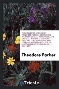 The Collected Works of Theodore Parker