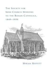Society for Irish Church Missions to the Roman Catholics, 1849-1950