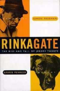 Rinkagate: Rise and Fall of Jeremy Thorpe