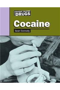 Straight Talking About...: Cocaine