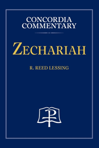 Zechariah - Concordia Commentary