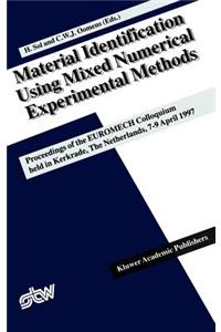 Material Identification Using Mixed Numerical Experimental Methods