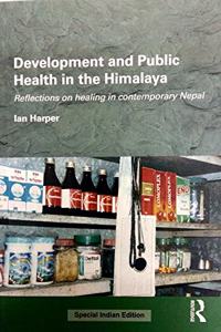 Development and Public Health in the Himalaya: Reflections on healing in contemporary Nepal